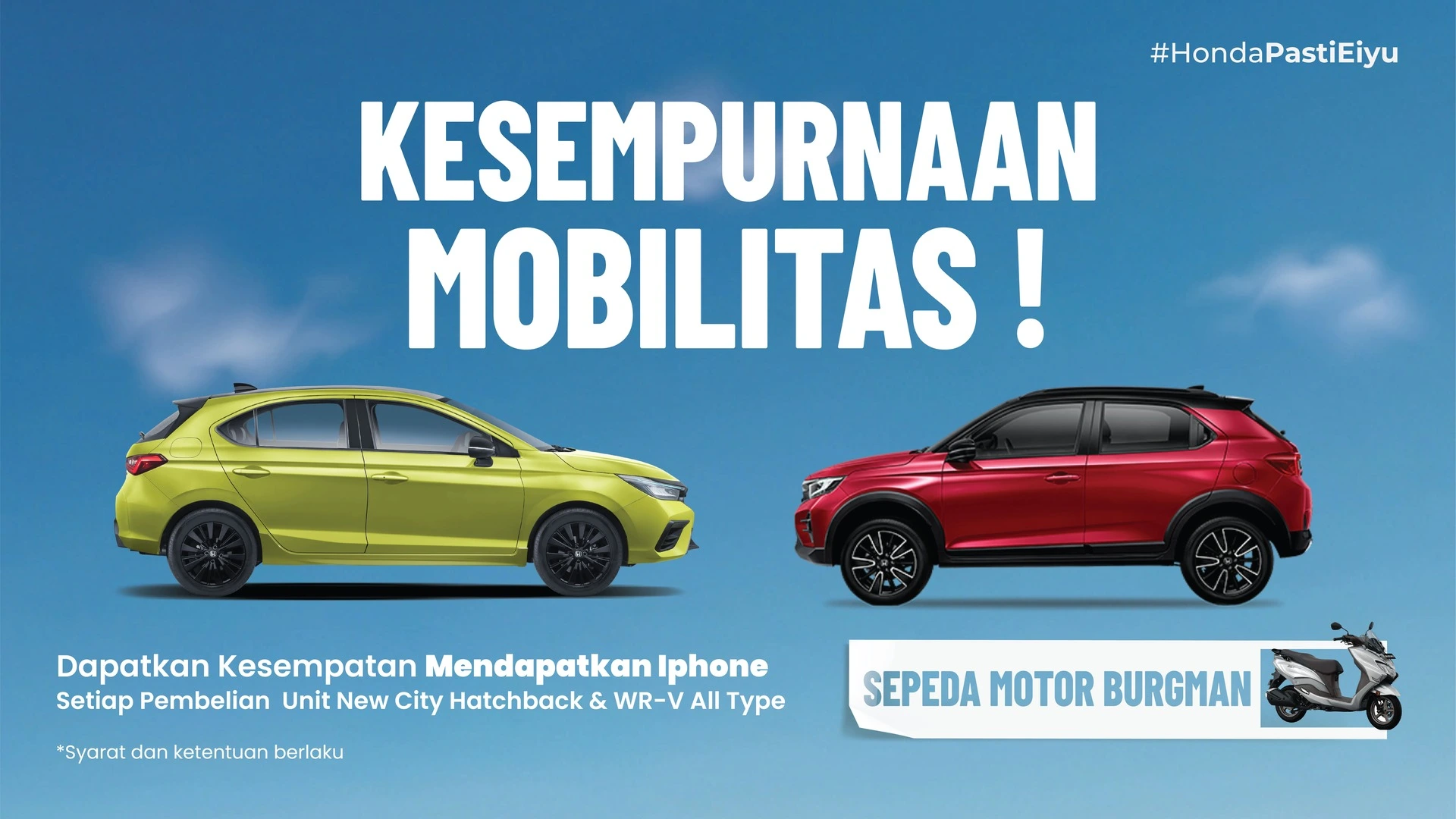 Kempurnakan Mobilitas dengan Honda  Kebebasan bergerak, tanpa batas.